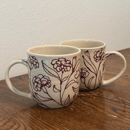 “You Should Stay” Cups & Mugs